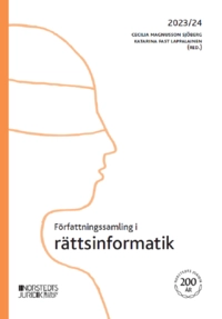 Författningssamling i rättsinformatik : 2023/24; Cecilia Magnusson Sjöberg, Katarina Fast Lappalainen; 2023