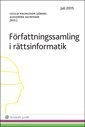 Författningssamling i rättsinformatik; Cecilia Magnusson Sjöberg, Alexandra Sackemark; 2015