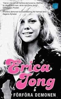 Förföra demonen : att skriva för livet; Erica Jong; 2011