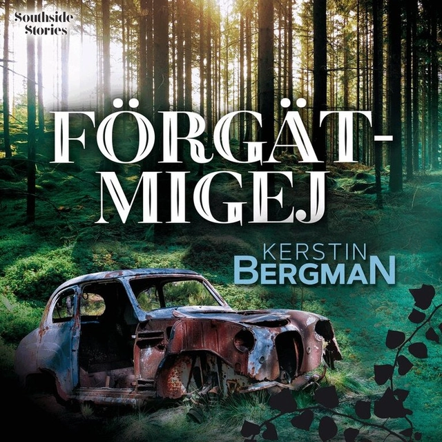 Förgätmigej; Kerstin Bergman, Rachel Mohlin