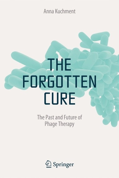 Forgotten Cure; Anna Kuchment; 2014