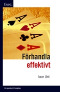 Förhandla effektivt - Exec; Iwar Unt; 2005