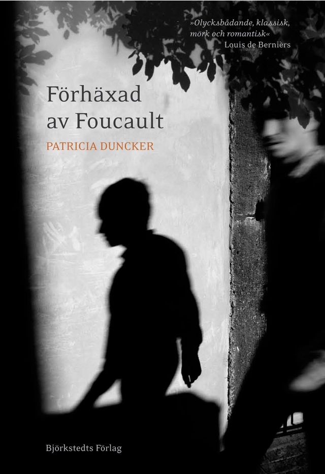 Förhäxad av Foucault; Patricia Duncker; 2008