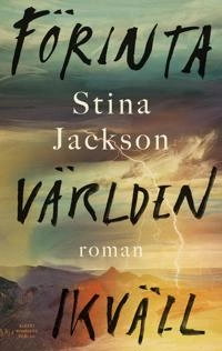 Förinta världen ikväll; Stina Jackson; 2023