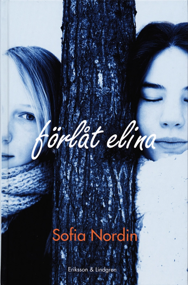 Förlåt Elina; Sofia Nordin; 2005