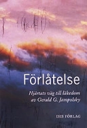 Förlåtelse; Gerald G. Jampolsky; 2000