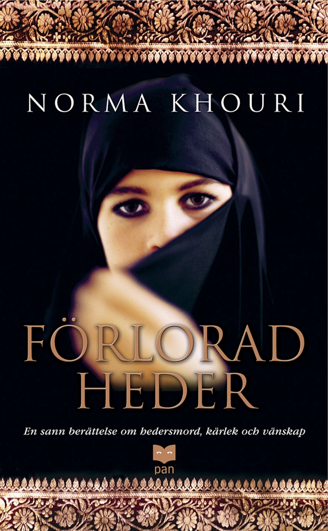 Förlorad heder : En sann berättelse om hedersmord, kärlek och vänskap; Norma Khouri; 2004