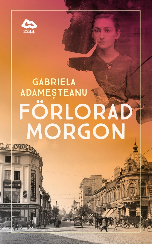 Förlorad morgon; Gabriela Adamesteanu; 2016