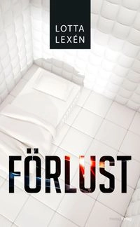 Förlust; Lotta Lexén; 2016
