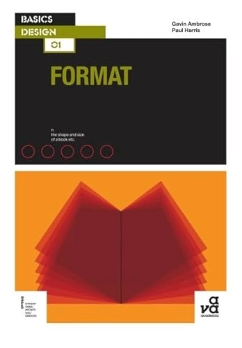 Format : n. the shape and size of a book etc; Gavin Ambrose; 2005