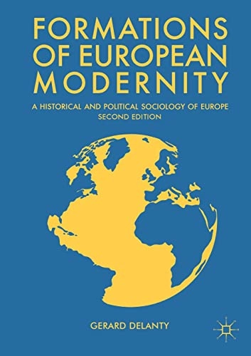 Formations of European modernity : a historical and political sociology of Europe; Gerard Delanty; 2019