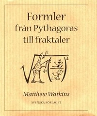 Formler - från Pythagoras till fraktaler; Matthew Watkins; 2001
