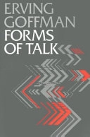 Forms of talk; Erving Goffman; 1981