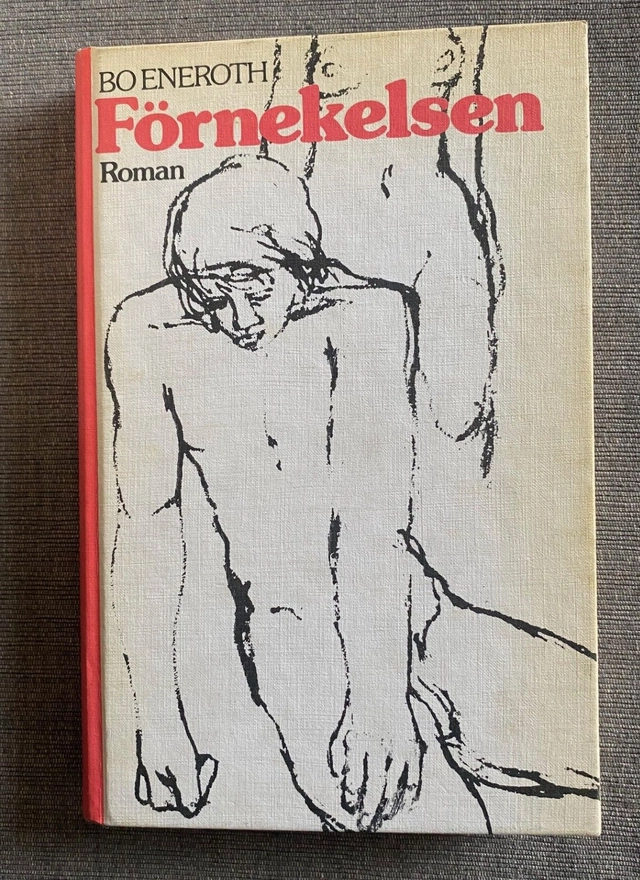 Förnekelsen : roman; Bo Eneroth; 1980