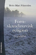 Fornskandinavisk religion : en grundbok; Britt-Mari Näsström; 2001