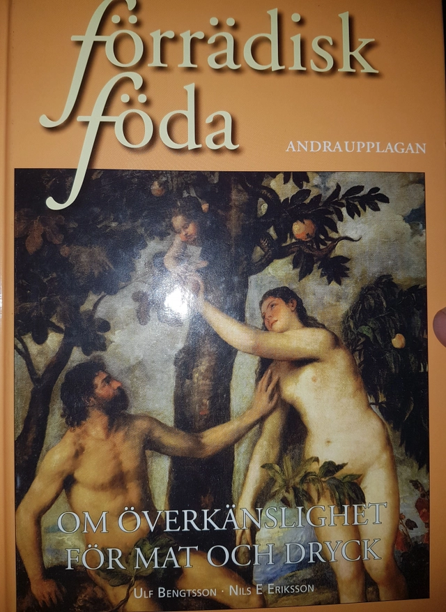 Förrädisk föda : om överkänslighet för mat och dryck; Ulf Bengtsson; 2003