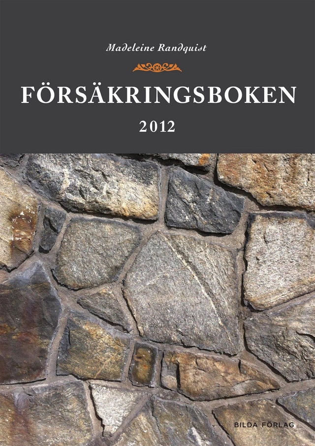 Försäkringsboken 2012; Madeleine Randquist; 2012