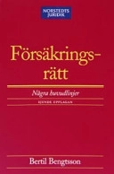 Försäkringsrätt : Några huvudlinjer; Bertil Bengtsson; 2005