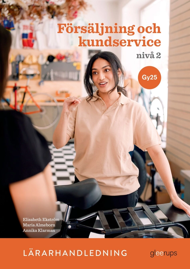 Försäljning och kundservice 2, lärarhandledning, Gy25; Elisabeth Ekström, Maria Almeborn, Annika Klarman; 2026
