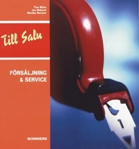 Försäljning och service Lärobok; Ylva Malm, Jan Moback, Monika Norman, Sune Karlsson; 2000