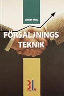 Försäljningsteknik : handbok i effektiv försäljning; Lennart Rosell; 1999