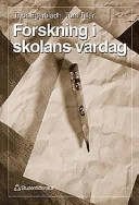 Forskning i skolans vardag; Thor Egerbladh Dödsbo, Tom Tiller; 1998