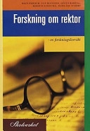Forskning om rektor : en forskningsöversikt; Mats Ekholm, Sverige. Skolverket, Sverige. Skolöverstyrelsen
(tidigare namn), Sverige. Skolöverstyrelsen, Sverige. Myndigheten för skolutveckling; 2000
