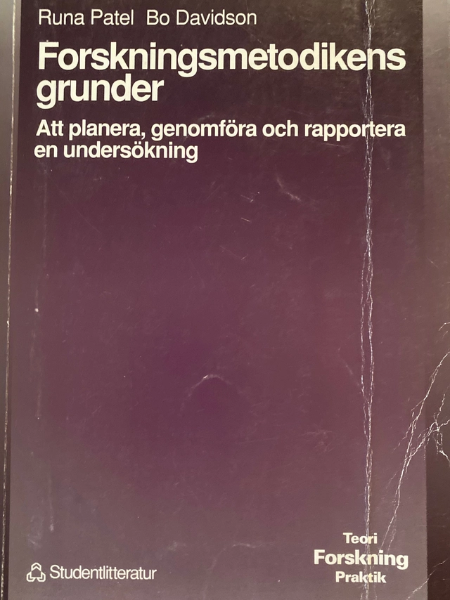 Forskningsmetodikens grunder : att planera, genomföra och rapportera en undersökning; Runa Patel; 1991