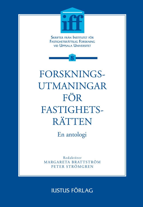 Forskningsutmaningar för fastighetsrätten; Margareta Brattström, Peter Strömgren; 2010