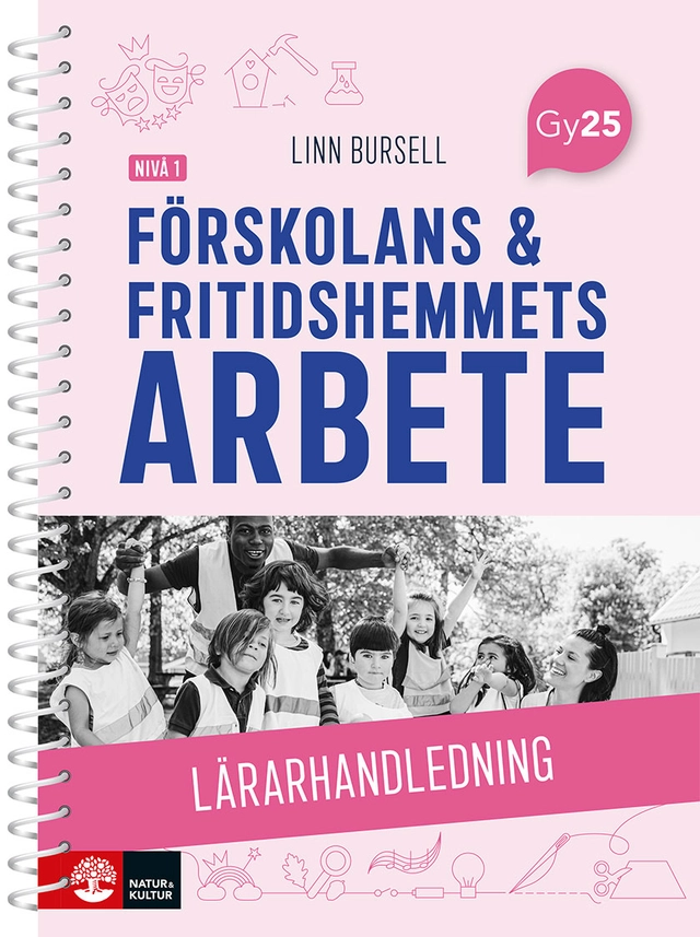 Förskolans och fritidshemmets arbete nivå 1 Lärarhandledning med Lärarwebb; Linn Bursell; 2026