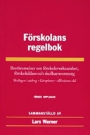 Förskolans regelbok; Lars Werner; 2004