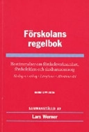 Förskolans regelbok; Lars Werner; 2005
