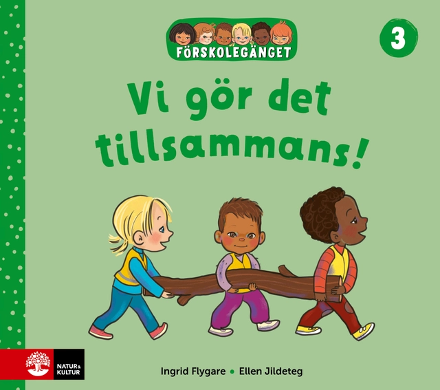 Förskolegänget Vi gör det tillsammans; Ingrid Flygare, Ellen Jildeteg; 2024