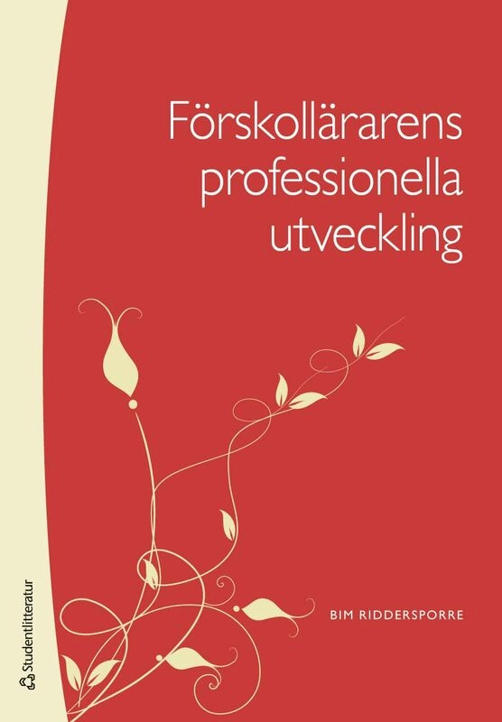 Förskollärarens professionella utveckling; Bim Riddersporre; 2026