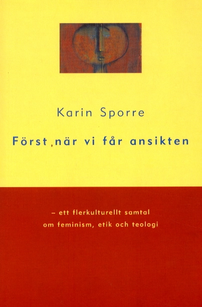 Först när vi får ansikten; Karin Sporre; 2000