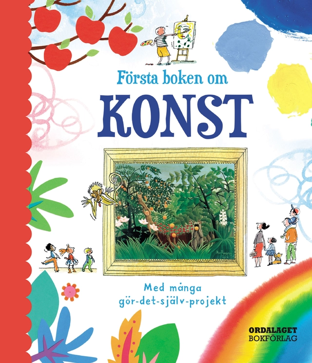 Första boken om konst : med många gör-det-själv-projekt; Rosie Dickins; 2015