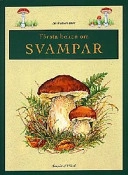 Första boken om Svampar; Siv Svensson-Rune; 1998