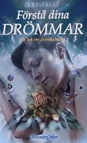 Förstå dina drömmar : en bok om drömtydning; Lori Reid; 1999
