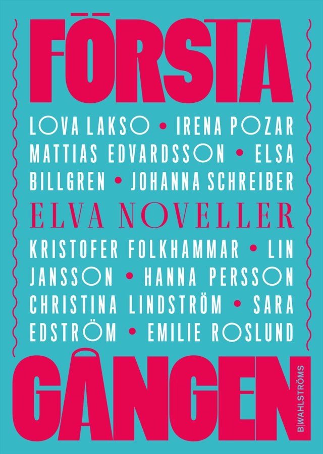 Första gången : elva noveller; Sara Edström; 2020