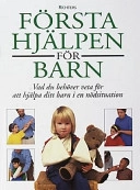 Första hjälpen för barn; Caroline (projektledare) Green; 2002
