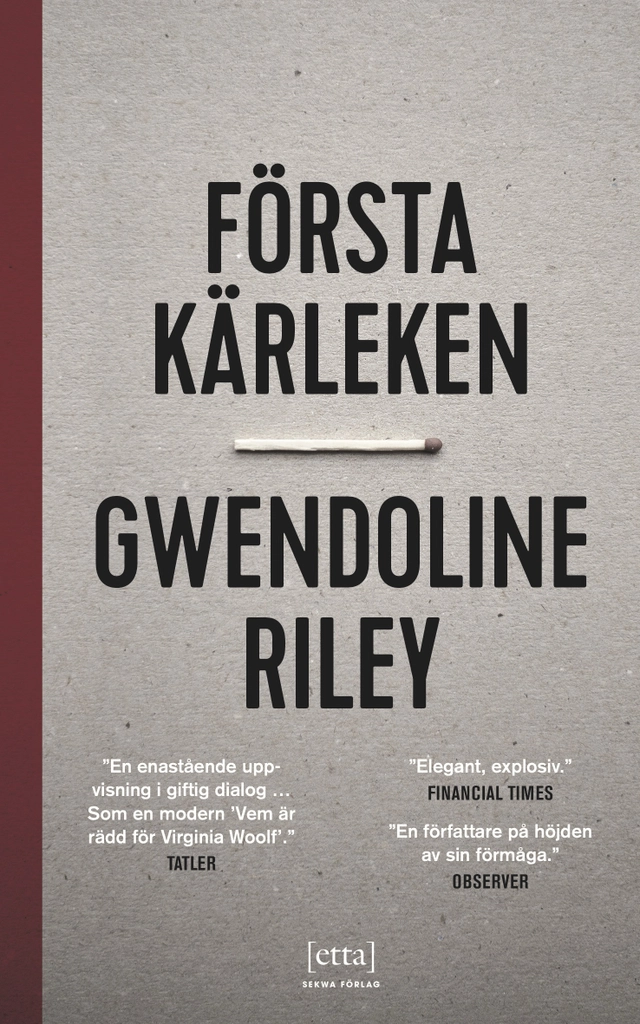 Första kärleken; Gwendoline Riley; 2018