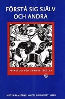 Förstå sig själv och andra : psykologi för gymnasieskolan; Mats Bramstång; 1993