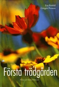Första trädgården; Eva Robild, Görgen Persson; 2005