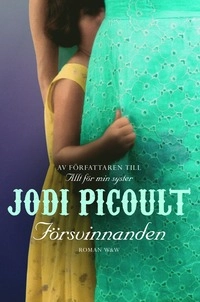Försvinnanden; Jodi Picoult; 2006
