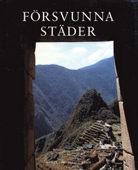 Försvunna städer : 50 stora arkeologiska upptäckter; Paul G Bahn; 1998