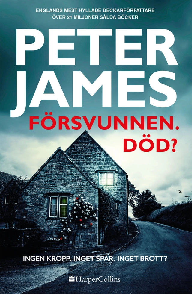Försvunnen. Död?; Peter James; 2023