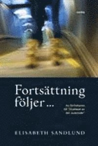 Fortsättning följer...; Elisabeth Sandlund; 2006