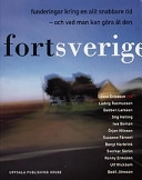 Fortsverige : funderingar kring en allt snabbare tid - och vad man kan göra åt den; Ludvig Rasmusson, Lasse Eriksson; 1999