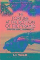 Fortune at the Bottom of the Pyramid; C. K. Prahalad; 2006