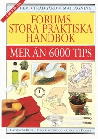 Forums stora praktiska handbok; Pippa Greenwood, Christine France, Cassandra Kent; 1999